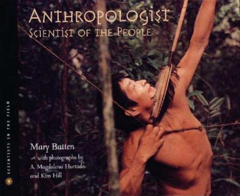 Anthropologist: Scientist of the People