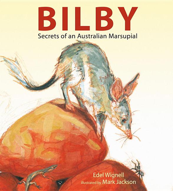 Bilby: Secrets of an Australian Marsupial