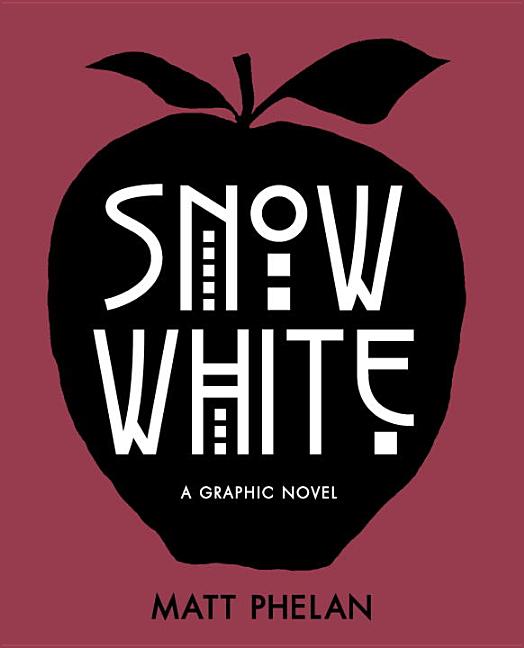 Snow White: A Graphic Novel