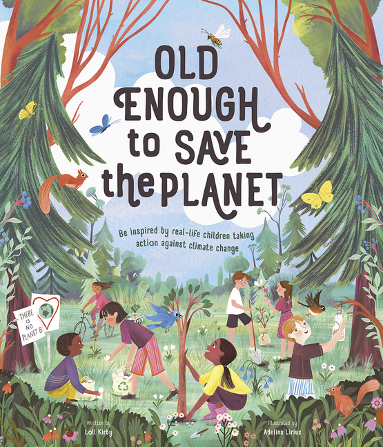 Old Enough to Save the Planet