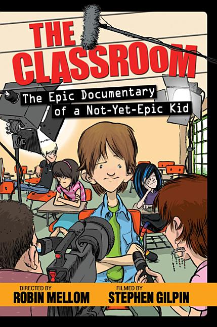 The Classroom: The Epic Documentary of a Not-Yet-Epic Kid