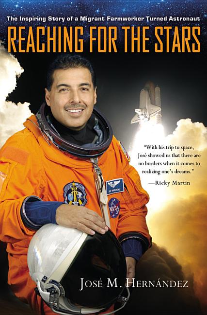 Reaching for the Stars: The Inspiring Story of a Migrant Farmworker Turned Astronaut