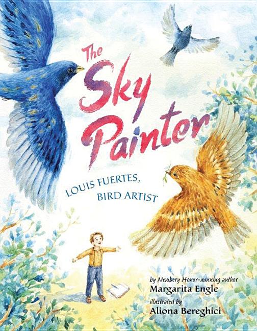 The Sky Painter: Louis Fuertes, Bird Artist