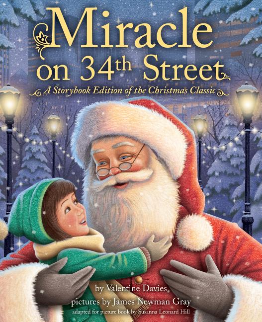 Miracle on 34th Street: A Storybook Edition of the Christmas Classic