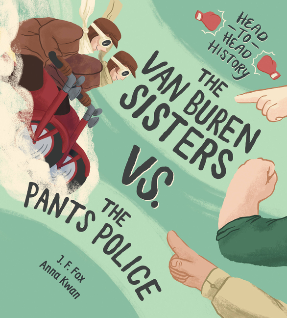 The Van Buren Sisters vs. the Pants Police