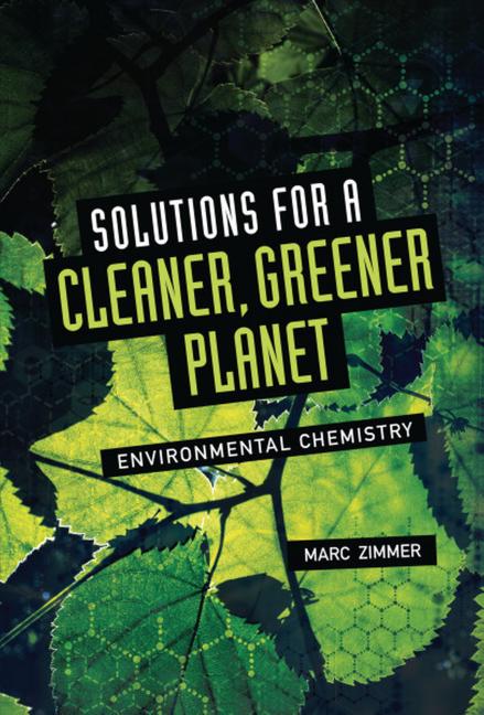 Solutions for a Cleaner, Greener Planet: Environmental Chemistry