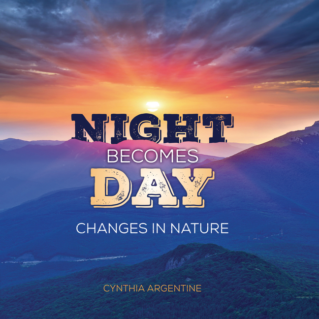 Night Becomes Day: Changes in Nature