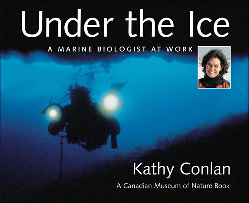 Under the Ice: A Marine Biologist at Work