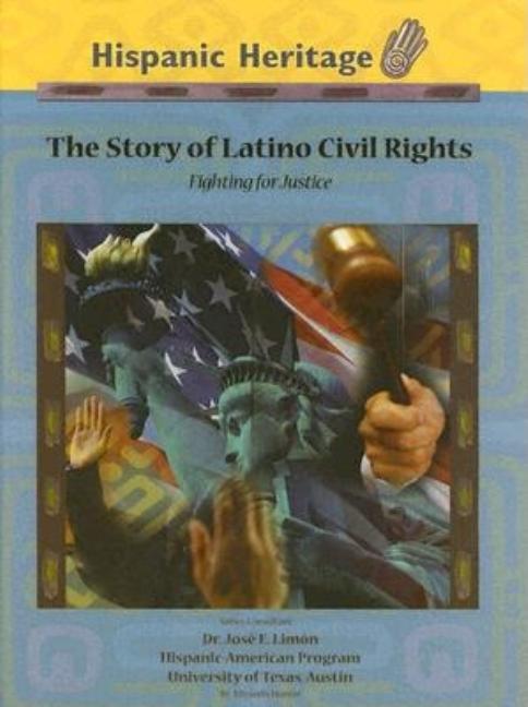 The Story of Latino Civil Rights: Fighting for Justice