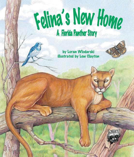 Felina's New Home: A Florida Panther Story