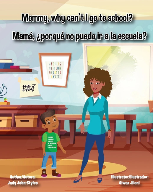 Mommy, Why Can't I Go to School? / Mamá, ¿Porqué no puedo ir a la escuela?