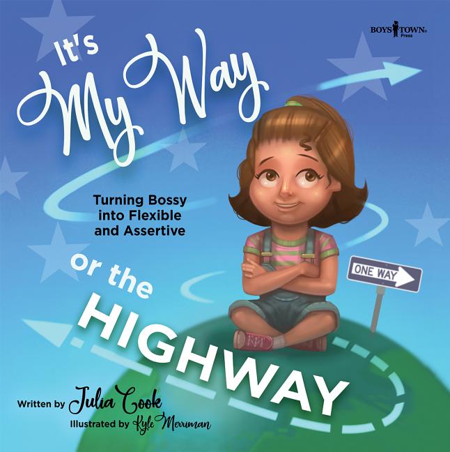 It's My Way or the Highway: Turning Bossy Into Flexible and Assertive