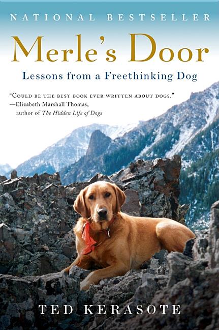 Merle's Door: Lessons from a Freethinking Dog