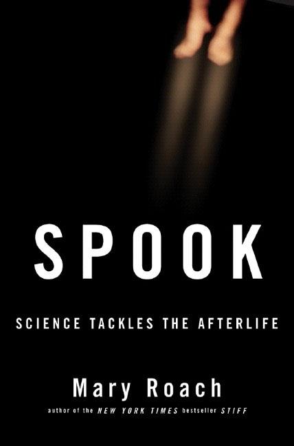 Spook: Science Tackles the Afterlife