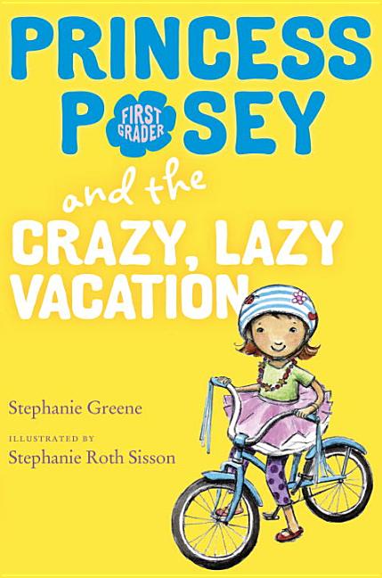 Princess Posey and the Crazy, Lazy Vacation