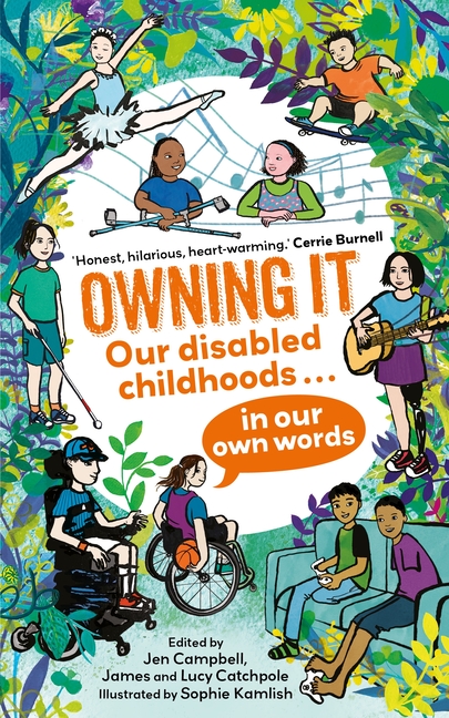 Owning It: Our Disabled Childhoods in Our Own Words
