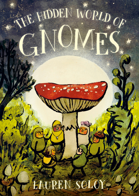 The Hidden World of Gnomes