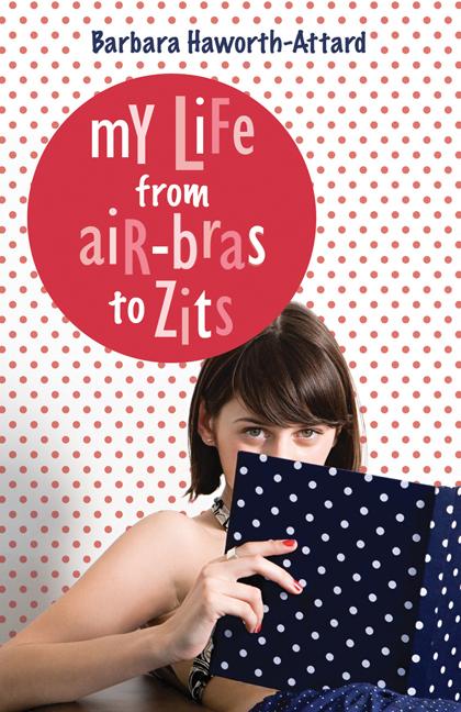 My Life from Air-Bras to Zits