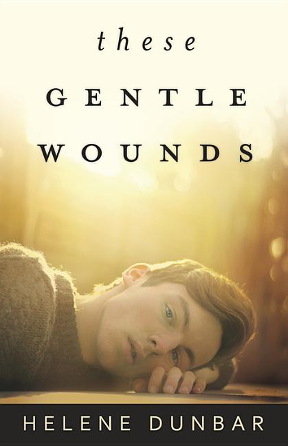 These Gentle Wounds