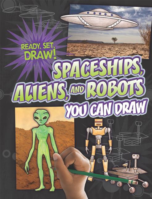 Spaceships, Aliens, and Robots You Can Draw