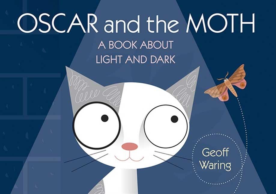 Oscar and the Moth: A Book about Light and Dark