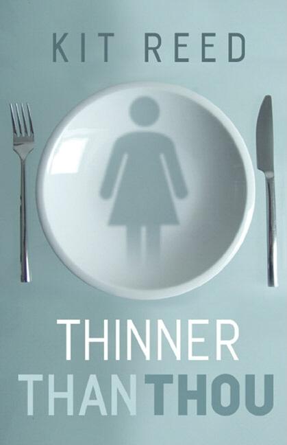 Thinner Than Thou