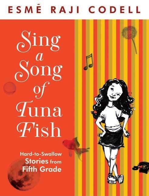 Sing a Song of Tuna Fish: Hard-To-Swallow Stories from Fifth Grade