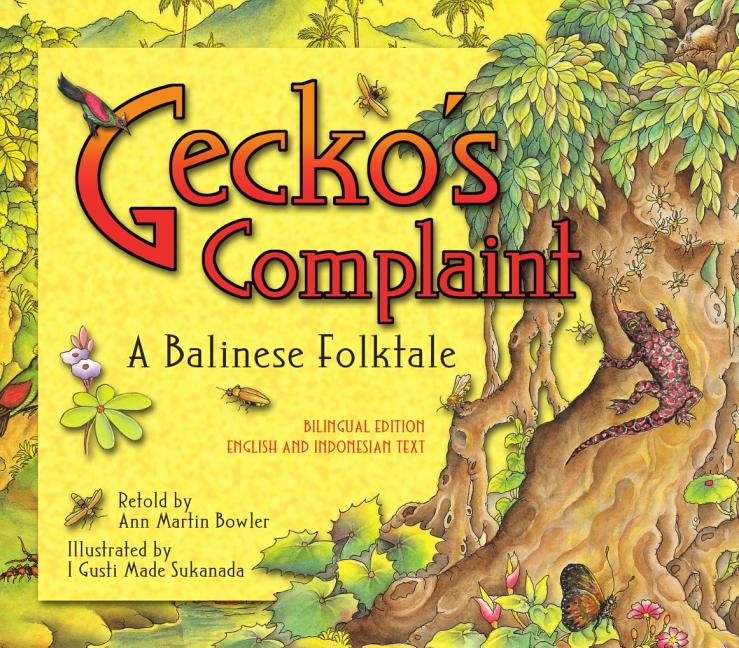 Gecko's Complaint: A Balinese Folktale