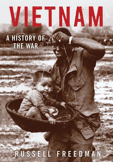 Vietnam: A History of the War