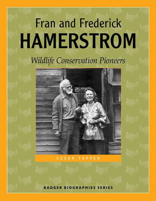 Fran and Frederick Hamerstrom: Wildlife Conservation Pioneers