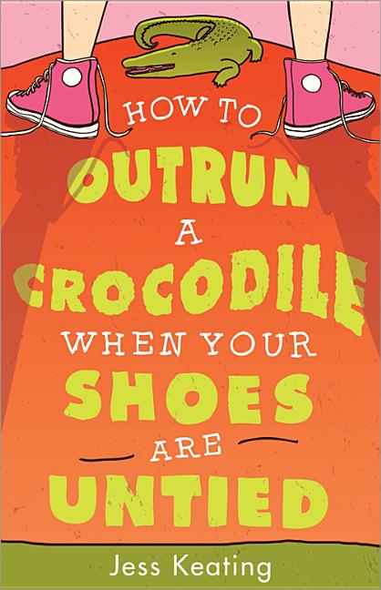 How to Outrun a Crocodile When Your Shoes Are Untied