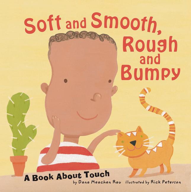 Soft and Smooth, Rough and Bumpy: A Book about Touch