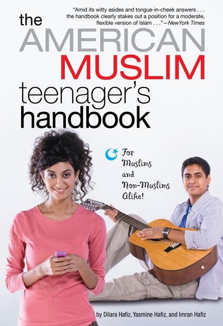 The American Muslim Teenager's Handbook