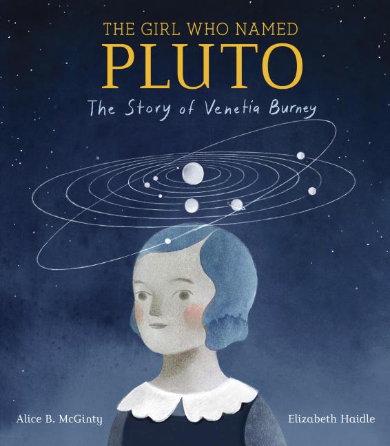 The Girl Who Named Pluto: The Story of Venetia Burney