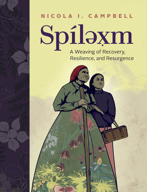 Spíləx̣m: A Weaving of Recovery, Resilience, and Resurgence