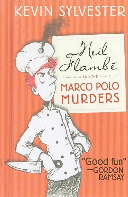 Neil Flambe and the Marco Polo Murders