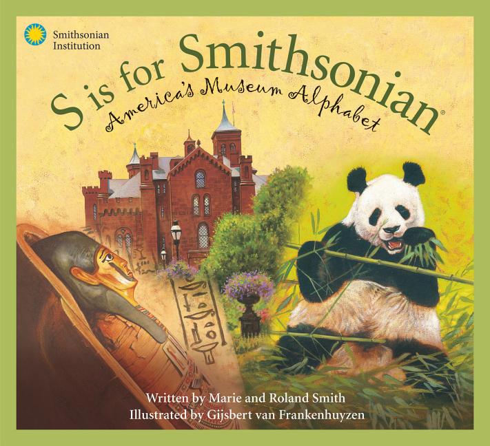 S is for Smithsonian: America's Museum Alphabet