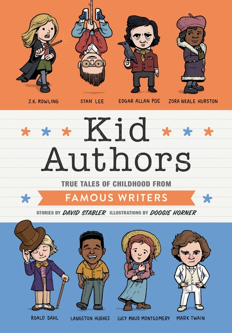 Kid Authors: True Tales of Childhood from Famous Writers