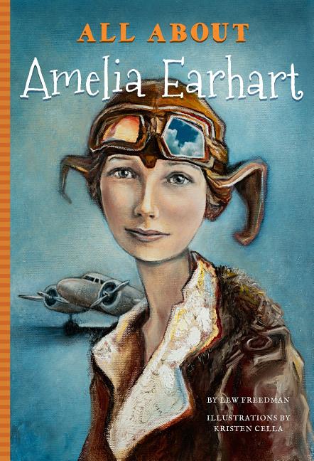 All about Amelia Earhart