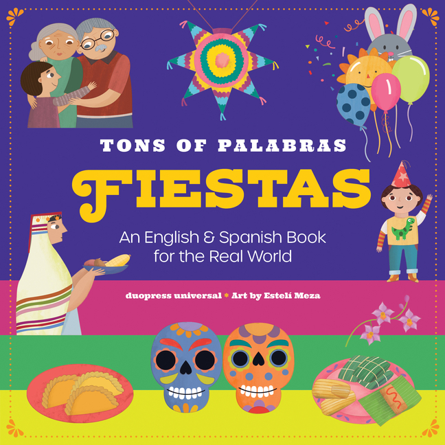 Fiestas: An English & Spanish Book for the Real World