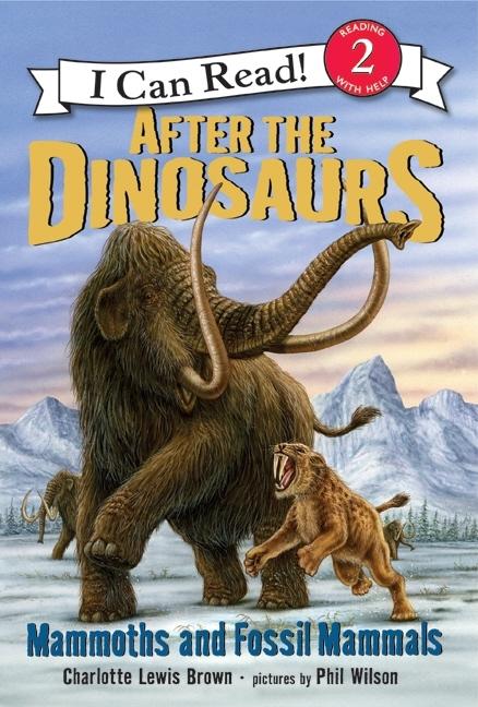 After the Dinosaurs: Mammoths and Fossil Mammals