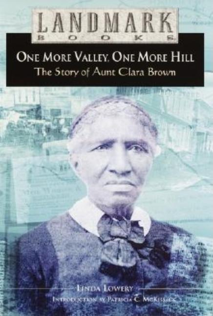 One More Valley, One More Hill: The Story of Aunt Clara Brown