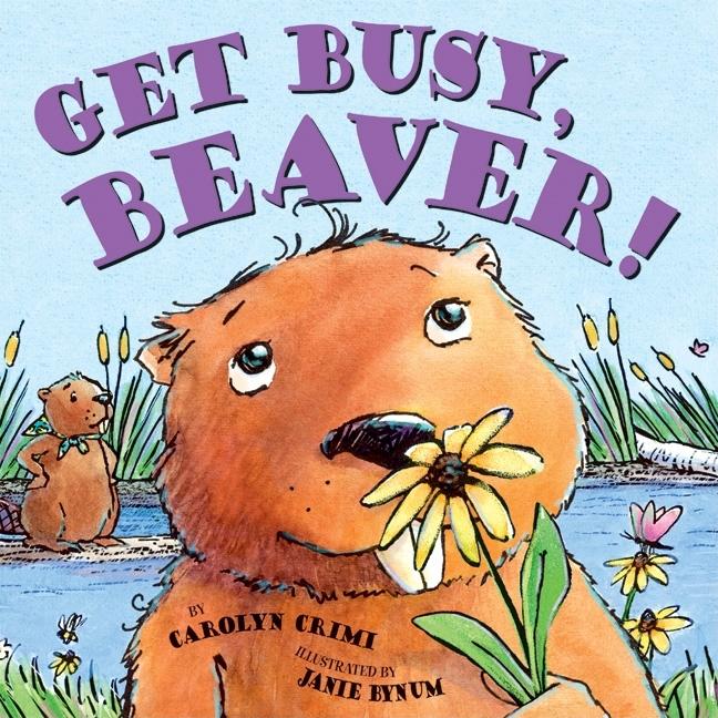 Get Busy, Beaver!