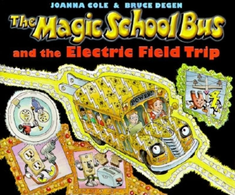 The Magic School Bus and the Electric Field Trip