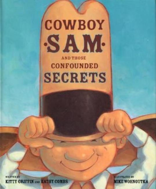 Cowboy Sam and Those Confounded Secrets