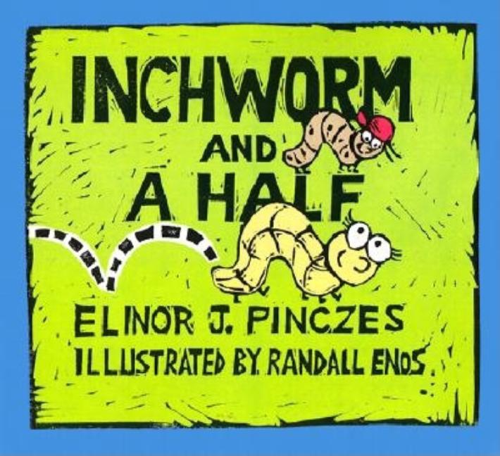 Inchworm and a Half