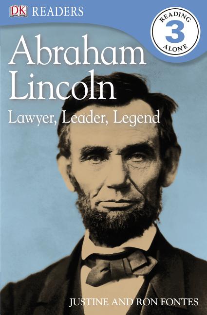 Abraham Lincoln: Lawyer, Leader, Legend