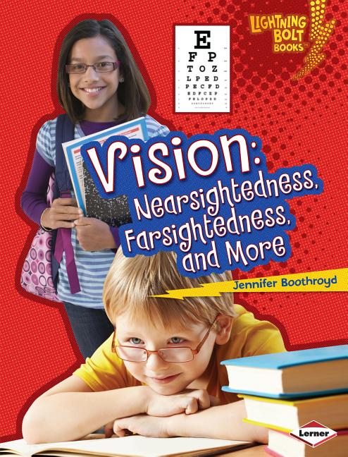 Vision: Nearsightedness, Farsightedness, and More