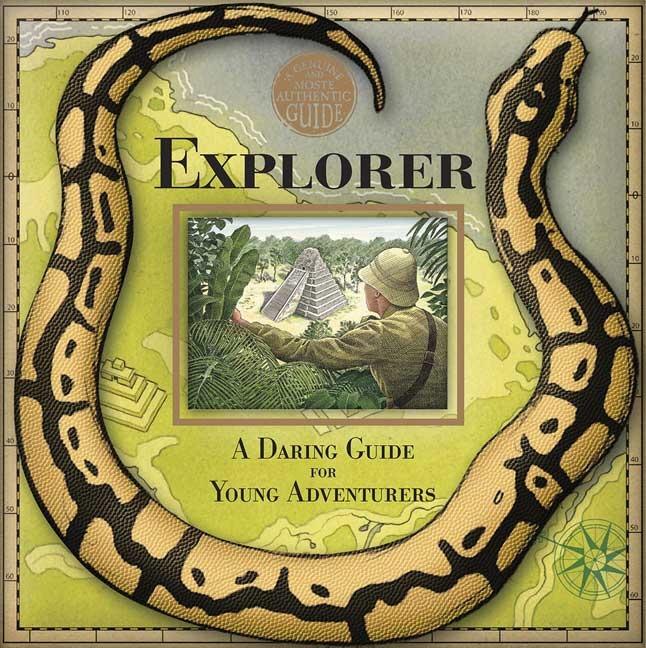 Explorer: A Daring Guide for Young Adventurers