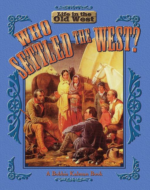 Who Settled the West?